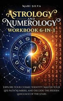 Astrology and Numerology Workbook 6-in-1