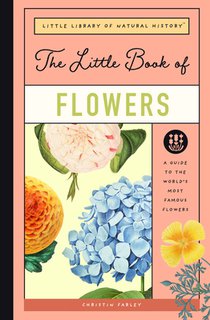 The Little Book of Flowers: A Guide to the World's Most Famous Flowers voorzijde