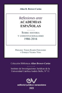 Reflexiones Ante Las Academias Espanolas Sobre Historia Y Constitucionalismo