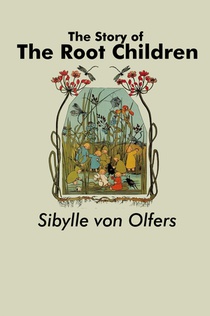 The Story of the Root Children