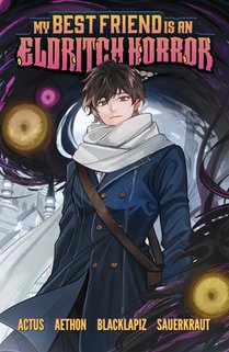 My Best Friend Is an Eldritch Horror, Vol. 1 (Graphic Novel)