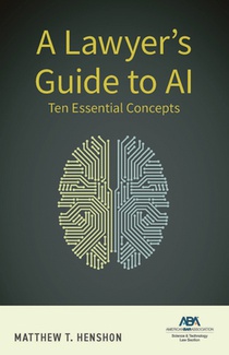 A Lawyer's Guide to AI: Ten Essential Concepts