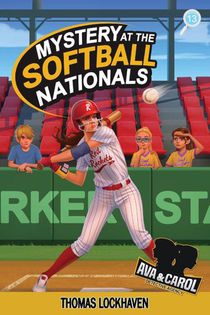 Mystery at the Softball Nationals (Book 13)