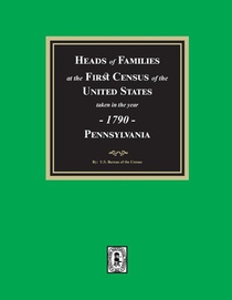 1790 Census of Pennsylvania, Heads of Families at the First Census of the U.S.