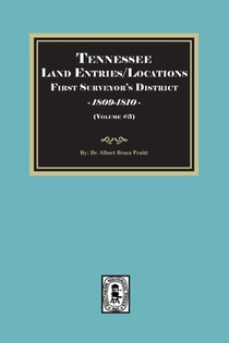 Tennessee Land Entries/Locations - First Surveyor's District, 1809-1810. Volume #3