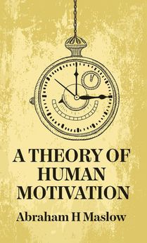 A Theory Of Human Motivation Hardcover