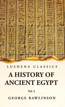 History of Ancient Egypt Vol 2