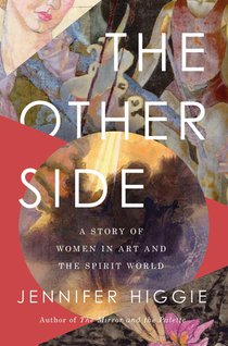 The Other Side: A Story of Women in Art and the Spirit World voorzijde