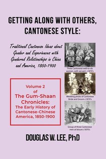 Getting Along With Others, Cantonese Style: Traditional Cantonese Ideas about Gender and Experiences with Gendered Relationships in China and America,