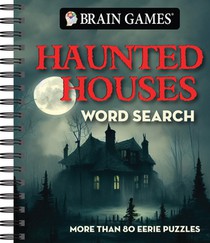 Brain Games - Haunted Houses Word Search: More Than 80 Eerie Puzzles