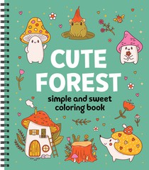 Simple and Sweet Coloring Book: Cute Forest