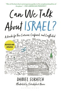 Can We Talk about Israel? (Revised and Updated): A Guide for the Curious, Confused, and Conflicted