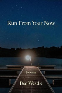 Westlie, B: Run from Your Now