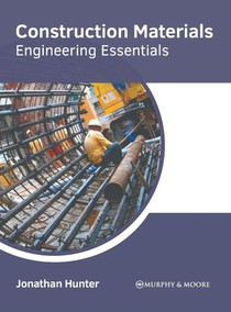 Construction Materials: Engineering Essentials