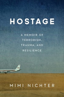 Hostage: A Memoir of Terrorism, Trauma, and Resilience