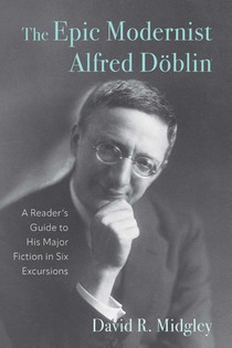 The Epic Modernist Alfred Doblin