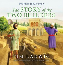 Stories Jesus Told: The Story of the Two Builders