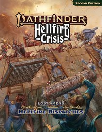 Pathfinder Lost Omens Hellfire Dispatches (P2)