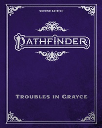 Pathfinder Troubles in Grayce Adventure Anthology