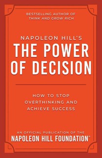 Hill, N: Napoleon Hill's the Power of Decision
