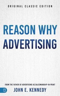 Reason Why Advertising: The Original Framework for Direct-Response Marketing