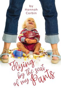 Flying by the Seat of My Pants