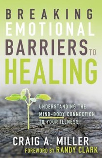 Breaking Emotional Barriers to Healing voorzijde