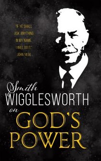 Smith Wigglesworth on God's Power (Reissue) voorzijde