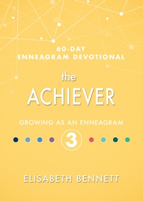 The Achiever: Growing as an Enneagram 3