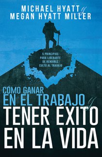 Como Ganar En El Trabajo Y Tener Exito En La Vida