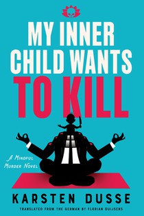 My Inner Child Wants to Kill