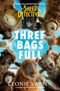 Three Bags Full (the Sheep Detectives Movie Tie-In Edition)
