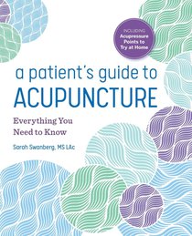 A Patient's Guide to Acupuncture
