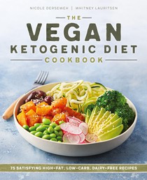 The Vegan Ketogenic Diet Cookbook