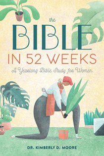 Moore, K: Bible in 52 Weeks voorzijde