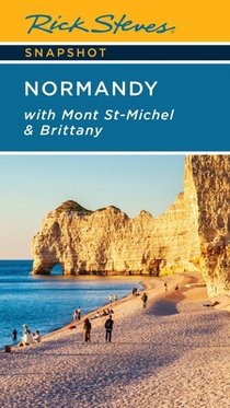 Rick Steves Snapshot Normandy: With Mont St-Michel & Brittany