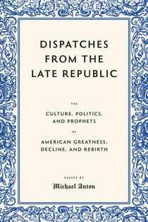 Dispatches from the Late Republic