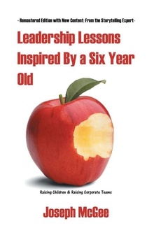 Leadership Lessons Inspired by a Six-Year-Old
