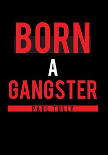 Born a Gangster