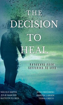 The Decision to Heal