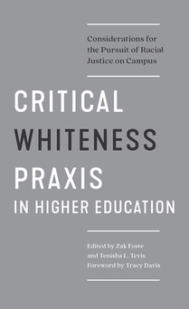 Critical Whiteness Praxis in Higher Education
