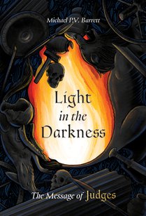 Light in the Darkness: The Message of Judges