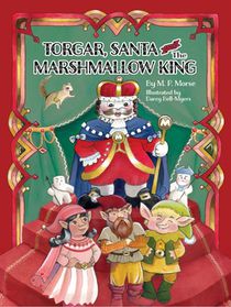 Torgar, Santa, and the Marshmallow King