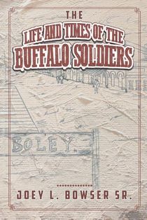 The Life and Times of the Buffalo Soldiers