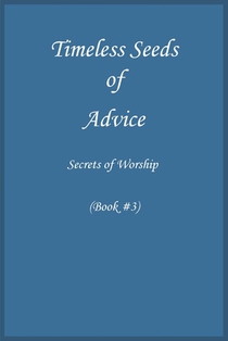 Timeless Seeds of Wisdom and Advice