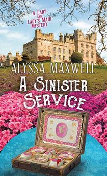 A Sinister Service: A Lady and Lady's Maid Mystery