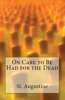 On Care to Be Had for the Dead