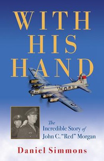 With His Hand: The Incredible Story of John C. 