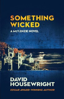 Something Wicked: A Mac McKenzie Novel