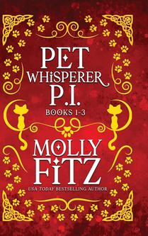 Pet Whisperer P.I. Books 1-3